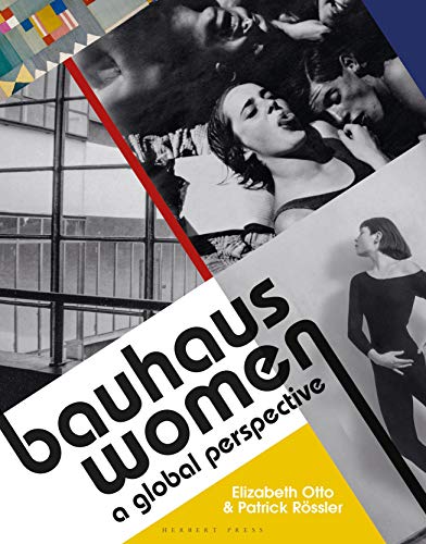 Bauhaus Women: A Global Perspective