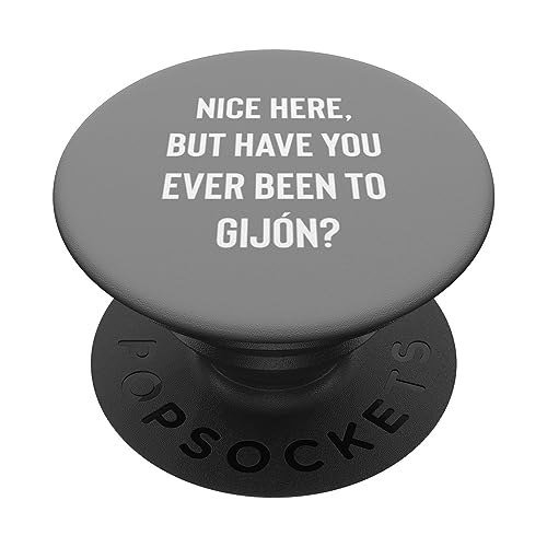 Bonito aquí pero ¿alguna vez has estado en Gijon PopSockets PopGrip Intercambiable