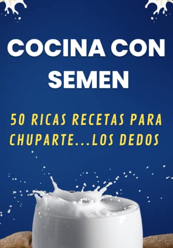 Cocina con semen. 50 ricas recetas para chuparte…los dedos: Cuaderno de rayas divertido para gastar broma a amigos, regalo original adultos. ¡Atento a sus caras! (Cuadernos originales de broma)