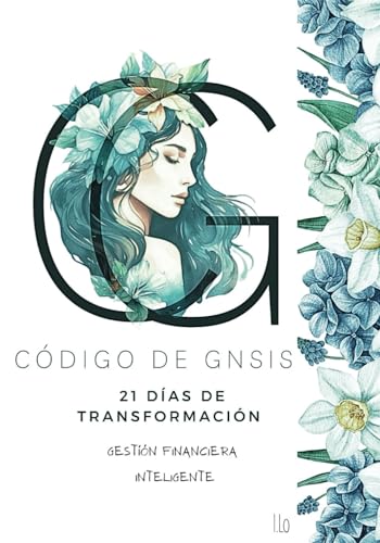 Código de Gnsis: 21 días de transformación, con afirmaciones, actividades, ejercicios, tareas y retos diarios para el crecimiento y desarrollo ... y retos diarios para el crecimiento personal)