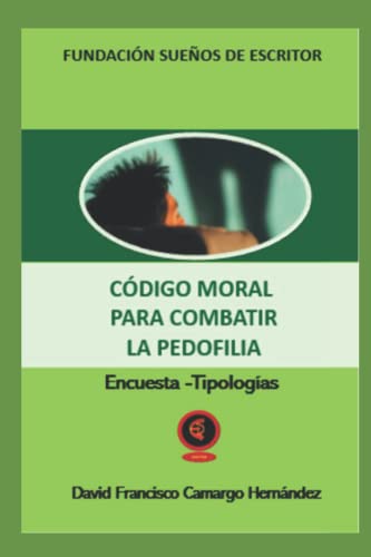 CÓDIGO MORAL PARA COMBATIR LA PEDOFILIA: Encuesta Tipologías