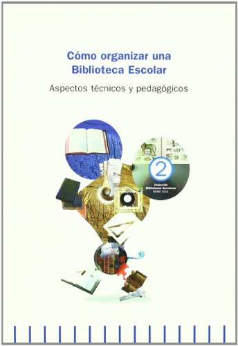 Cómo organizar una biblioteca escolar: aspectos técnicos y pedagógicos: 2 (Blitz. Serie azul)