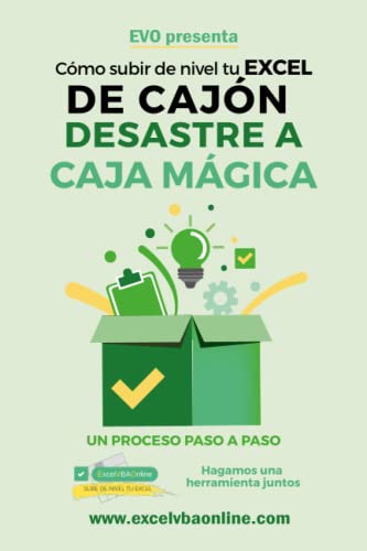 Cómo subir de nivel tu Excel De cajón desastre a caja mágica: VBA para Excel: Una guía de Introducción a la programación de VBA y creación de una herramienta completa con botones y cuadros de texto