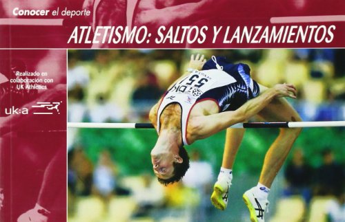 Conocer el Deporte. ATLETISMO: SALTOS Y LANZAMIENTOS