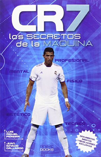 Cr 7. Los Secretos De La Máquina (DEPORTE)