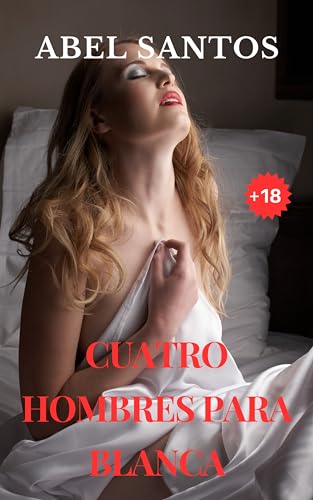 Cuatro hombres para Blanca