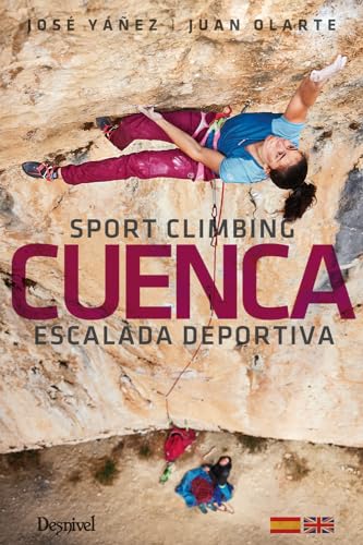 Cuenca. Escalada deportiva / Sport climbing (Guías de escalada Desnivel)