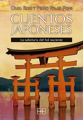 Cuentos japoneses. La sabiduría del sol naciente (Sabiduría ancestral)