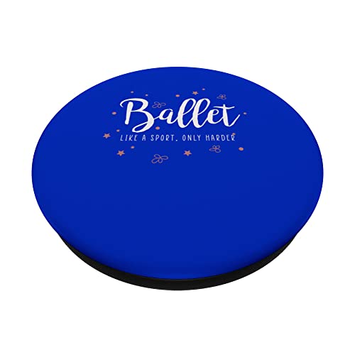 Danza clásica - El ballet es como un deporte, pero más duro PopSockets PopGrip Intercambiable