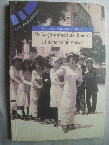 De la gímnasia de Amorós al deporte de masas