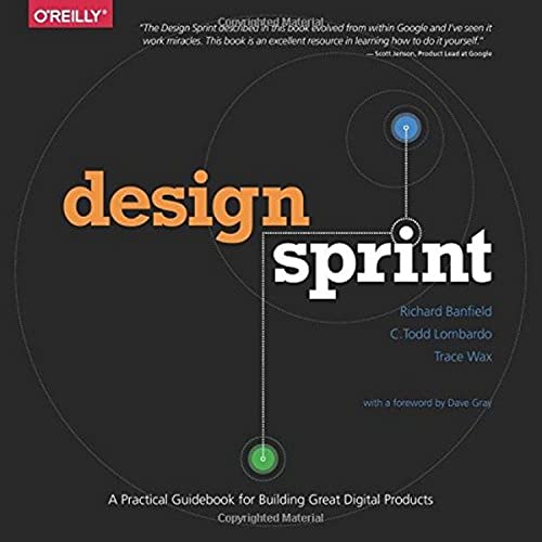 Design Sprint: A Practical Guidebook for Creating Great Digital Products