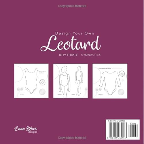 Design your own Leotard Rhythmic Gymnastics: Colour and design your own leotard and equipment. For kids and teenagers (Gimnasia Ritmica)