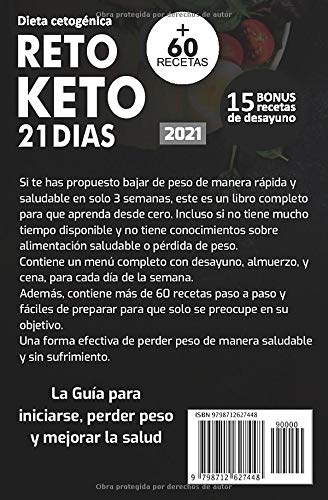 Dieta cetogénica 2021: Reto KETO 21 días, para una rápida pérdida de peso y quema de grasa en solo 3 semanas + 60 Recetas