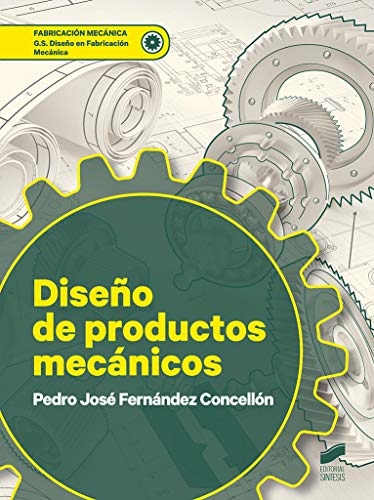 Diseño De Productos mecánicos: 83 (Fabricación Mecánica)