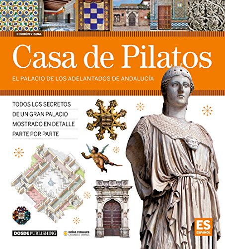 Edición Visual Casa de Pilatos | Serie Arquitectura | ISBN 978-84-96783-60-7 | Español