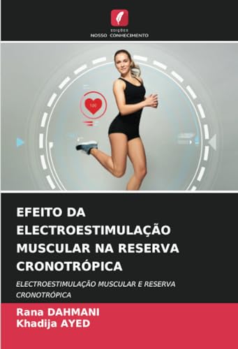 EFEITO DA ELECTROESTIMULAÇÃO MUSCULAR NA RESERVA CRONOTRÓPICA: ELECTROESTIMULAÇÃO MUSCULAR E RESERVA CRONOTRÓPICA