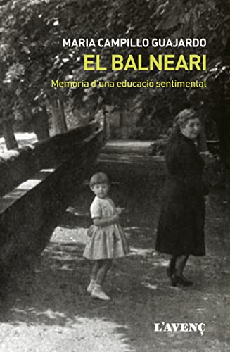 El balneari: Memòria d'una educació sentimental (Sèrie Literatures)