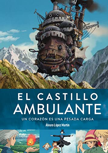 EL CASTILLO AMBULANTE. UN CORAZOÓN ES UNA PESADA CARGA (SIN COLECCION)