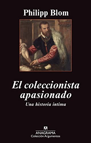 El coleccionista apasionado: Una historia íntima: 456 (Argumentos)