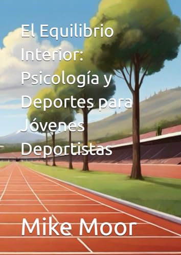 El Equilibrio Interior: Psicología y Deportes para Jóvenes Deportistas