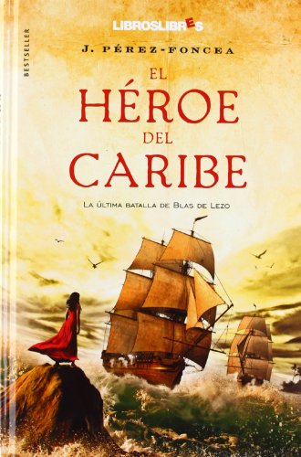 El héroe del caribe: La última batalla de Blas de Lezo