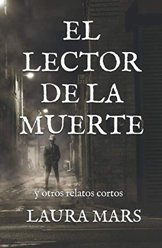 El Lector de la Muerte: y otros Relatos Cortos