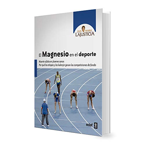 EL MAGNESIO EN EL DEPORTE. MUERTE SÚBITA EN JÓVENES SANOS. POR QUÉ LOS ETÍOPES Y LOS KALENJI GANAN LAS COMPETICIONES DE FONDO (Plus Vitae)