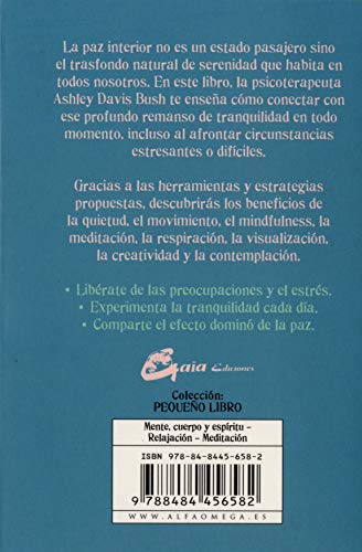 El pequeño libro de la paz interior. Prácticas sencillas para vivir con calma y sin agobios