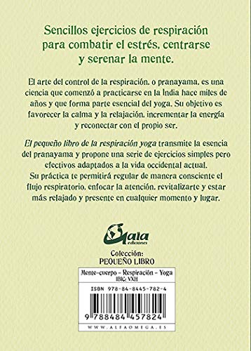 El pequeño Libro de la respiración Yoga. Pranayama fácil y práctico