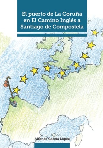 El puerto de La Coruña en el Camino Inglés a Santiago de Compostela