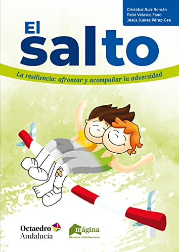 El salto: La resiliencia: afrontar y acompañar la adversidad (HORIZONTES-EDUCACION)