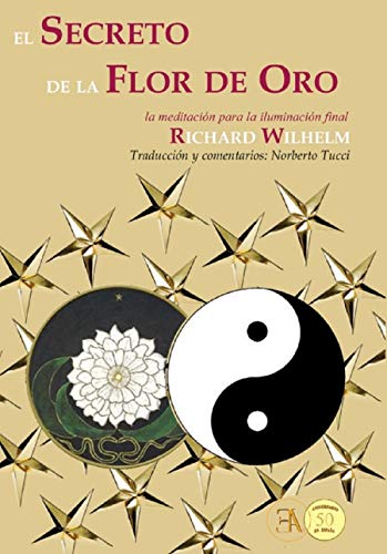 El Secreto De La Flor De Oro: la meditación para la iluminación final: 11 (TEXTOS BÁSICOS DE ORIENTE)