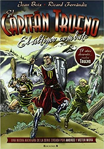 El Último Combate (El Capitán Trueno) (Bruguera Clásica)