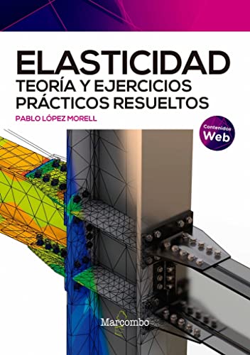 Elasticidad. Teoría y ejercicios prácticos resueltos (SIN COLECCION)