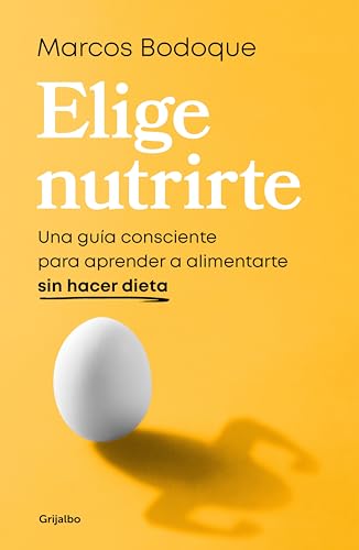 Elige nutrirte: Una guía consciente para aprender a alimentarte sin hacer dieta