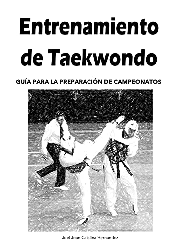 Entrenamiento de Taekwondo: Guía para la preparación de Campeonatos