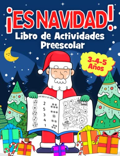 ¡ES NAVIDAD! Libro Preescolar para Niños 3-4-5 Años: 222 Actividades, Juegos y Manualidades Navideñas para Educación Infantil para Aprender Divirtiéndose. Con Calendario de Adviento para Colorear