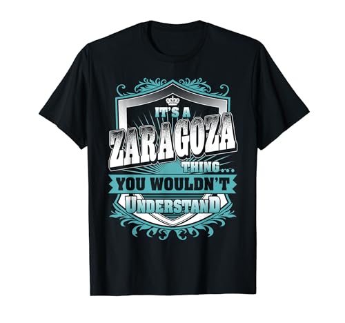 Es una cosa de ZARAGOZA que no entenderías Nombre Vintage Camiseta