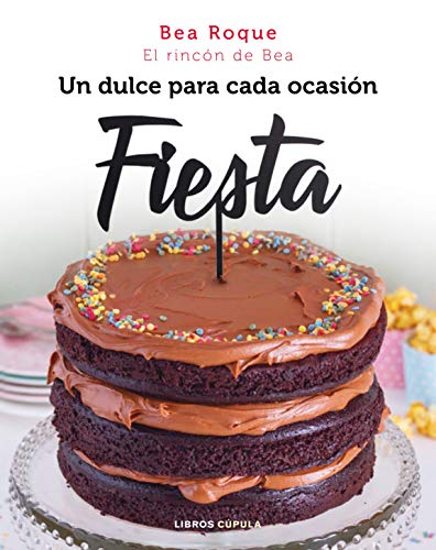 Fiesta: Un dulce para cada ocasión (Cocina)