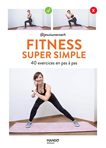 Fitness super simple: 40 exercices en pas à pas