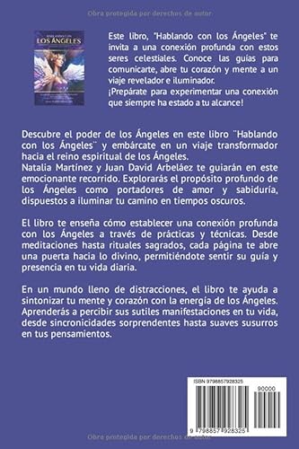 HABLANDO CON LOS ÁNGELES. DESCUBRIENDO LOS SECRETOS PARA FORTALECER TU INTUICIÓN Y COMUNICARTE CON TUS ÁNGELES: Guía Práctica para Establecer una ... tu Intuición y Hablar con los Ángeles)