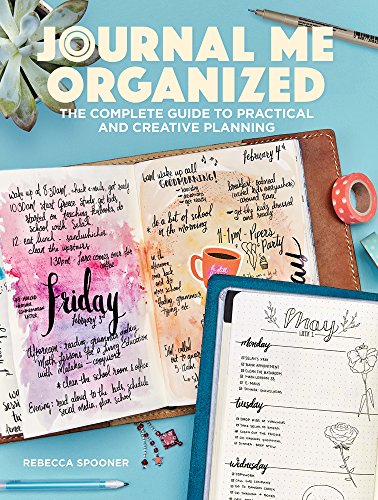 Journal Me Organized: The Complete Guide to Practical and Creative Planning