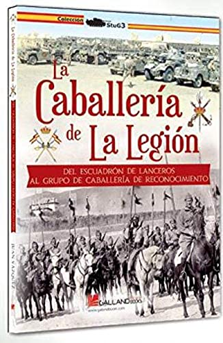 La caballería de la legión: Del Escuadrón de Lanceros al Grupo de Reconocimiento de Caballería.: 000000000000000000 (StuG3)