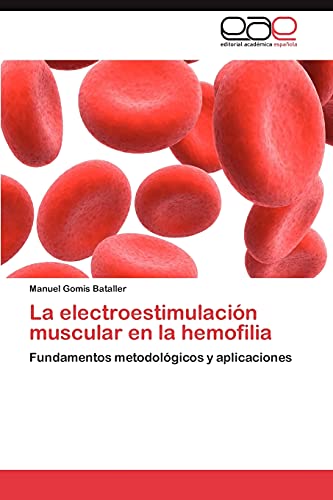 La electroestimulación muscular en la hemofilia: Fundamentos metodológicos y aplicaciones