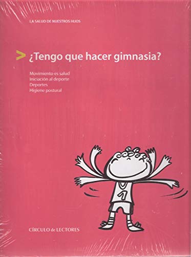 La Salud de nuestros hijos ¿Tengo que hacer gimnasia?