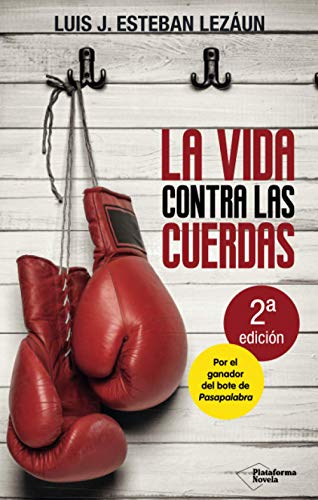 La Vida contra las Cuerdas (NOVELA)