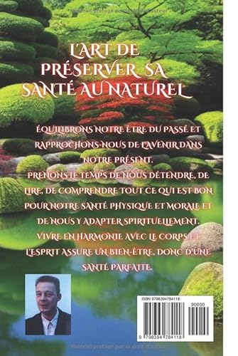 L’art de préserver sa santé au naturel: Votre santé dépend de votre pouvoir à la gérer ( tome 2 )