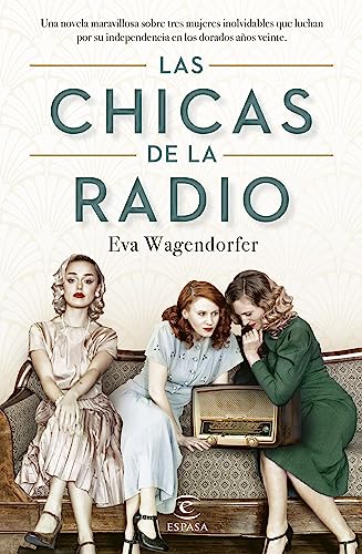 Las chicas de la radio: 1 (Espasa Narrativa)