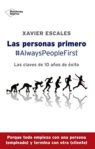 Las personas primero: #AlwaysPeopleFirst - Las claves de 10 años de éxito