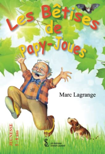 Les bêtises de Papy-Joues